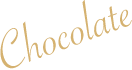 Chocolate