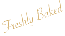 freshly baked