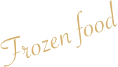 Frozen food
